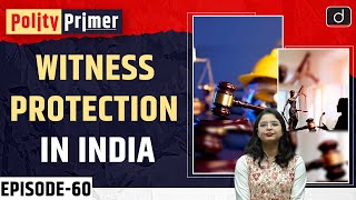 Witness Protection in India | Polity Primer | Drishti IAS English