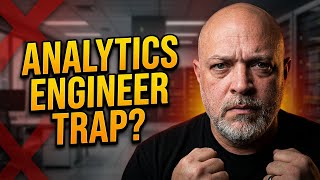 Don't Become an Analytics Engineer (Career Reality)