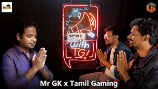 Mr. GK x Uraiyaadal with TG - A TamilGaming Podcast