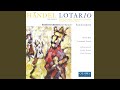 Lotario, HWV 26, Act I: Aria. Rammentati, rammentati cor mio (Lotario)