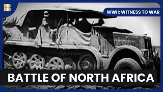 Battle for El Alamein - WWII: Witness to War - S01 EP07 - History Documentary