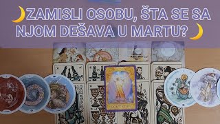 🌙Zamisli osobu, šta se dešava sa vama u martu? // BIRAJ GRUPU🌙