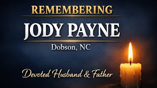 Jody Payne Dobson NC Obituary | Remembering a Devoted Husband and Loving Father