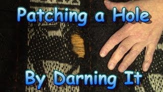 Mending A HOLE by Darning