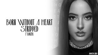 Faouzia - Born Without A Heart (Stripped) [Lyrics]