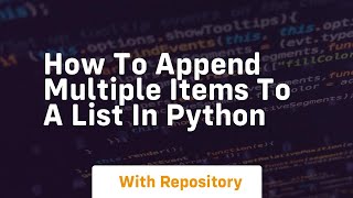 how to append multiple items to a list in python