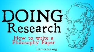 Doing Philosophy Research (How to Write a Philosophy Paper)