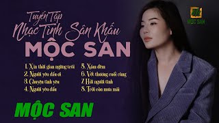 Tuyển Tập Nhạc Tình Mộc San || Nhạc Trữ Tình Bất Hủ