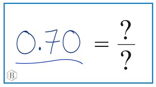 0.70 as a Fraction (simplified form)