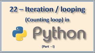 #22 - Iteration / looping in Python Language