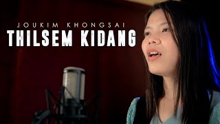 THILSEM KIDANG(How great Thou art) Cover by Joukim Khongsai