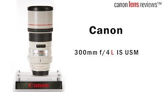 Canon 300mm f4L IS Review + Sample Images \u0026 Video