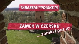 ZAMEK W CZERSKU - RUINY ZAMKU KSIĄŻĄT MAZOWIECKICH ... ZAMKI I PAŁACE