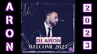 DJ ARON - HAPPY NEW YEAR - WELCOME 2023