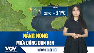 Dự báo thời tiết đêm nay và ngày mai 2/3 | Nắng nóng cục bộ xuất hiện tại miền Bắc | VOV
