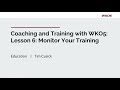 Training and Coaching with WKO Lesson 6: Monitor Your Training