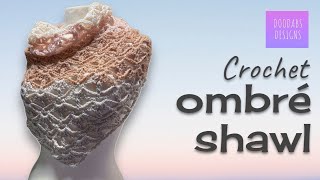 Elegant Ombré Crochet Shawl | Beginner-Friendly Pattern - You Should Learn This!