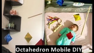 Montessori Learning: DIY Octahedron Mobile For Infants 6-16 Weeks