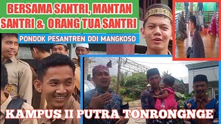 Bersama SANTRI, SANTRI DULU & ORANG TUA SANTRI Pon.Pes DDI Mangkoso, Kampus II Putra Tonrongnge.