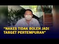 Komisi I DPR RI Desak Pemerintah Jamin Keamanan dan Keselamatan Nakes