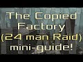 FFXIV - The Copied Factory - 24 Man Raid - mini-Guide!