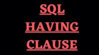 SQL || Intermediate SQL Tutorial || Having Clause