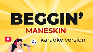 Maneskin - Beggin' (Karaoke Version)