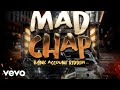 Xkappe, Sk Nu Erah - Mad Chap (Official Audio)