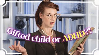 Am I gifted, or is it ADHD?