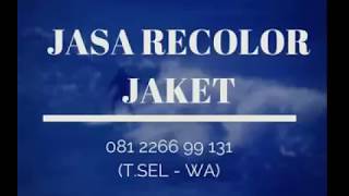 081 2266 99 131 (T.Sel-WA) Jasa Recolor Jaket Kulit PREMIUM