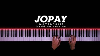 Jopay (Wedding Version) - Mayonnaise | Piano Cover by Gerard Chua