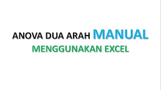 Anova 2 Arah MANUAL Tanpa Interaksi Menggunakan Excel