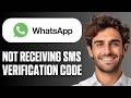 How To Fix WhatsApp Not Receiving SMS Verification Code (Easy Guide 2026)
