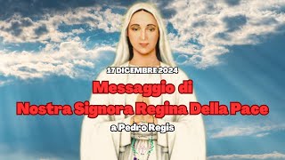 MESSAGGIO DELLA MADONNA DI ANGUERA DATO A PEDRO REGIS DEL 17 DICEMBRE 2024