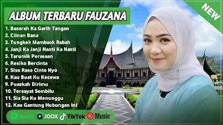 FAUZANA - BASARAH KA GARIH TANGAN LAGU MINANG TERBARU FULL ALBUM TERPOPULER 2024 VIRAL TIKTOK