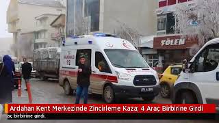 Ardahan'da Zincirleme Trafik Kazası