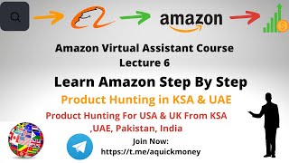 Amazon Virtual assistant Lecture 6 || Product hunting in KSA, UAE