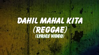 Dahil Mahal Kita - (Reggae) Lyrics