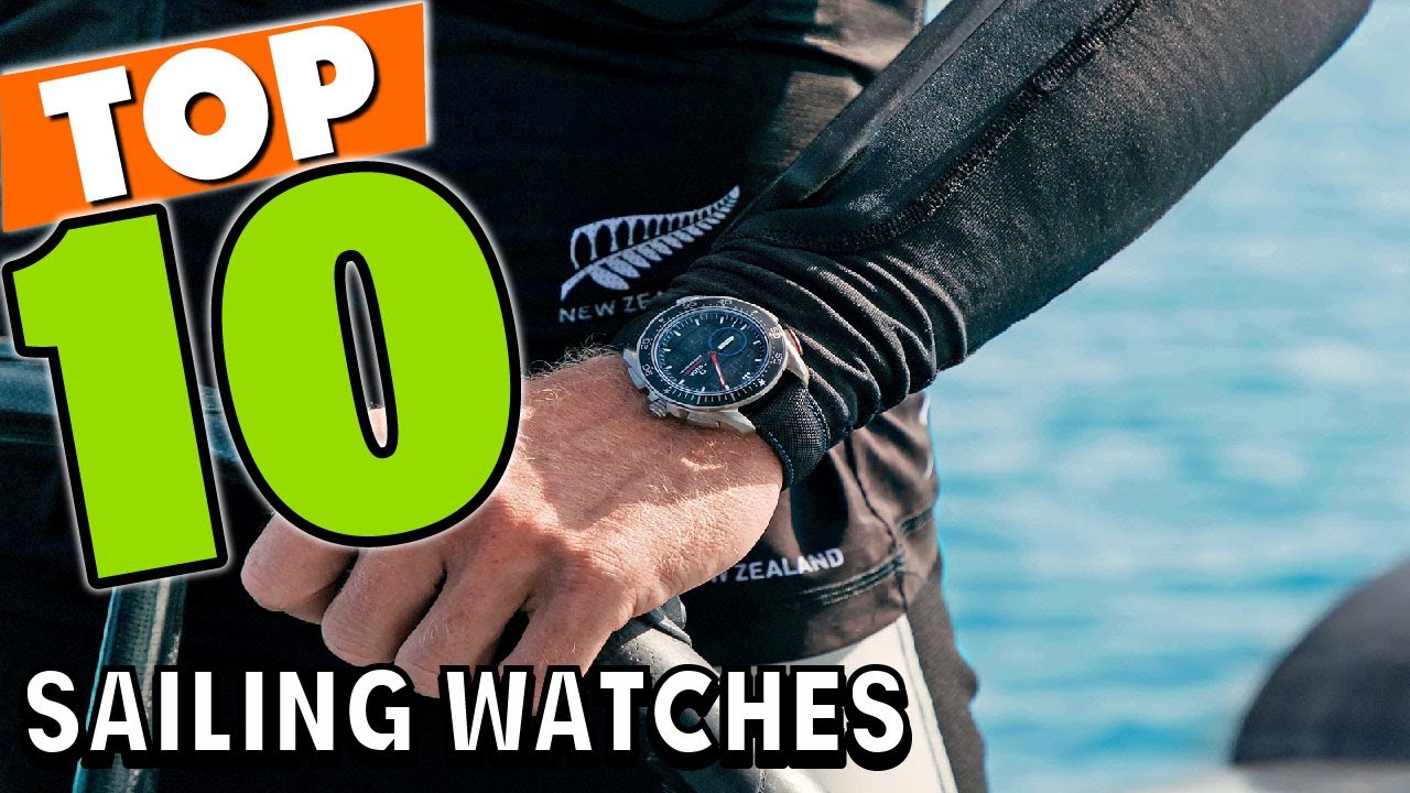 Best Sailing Watch In 2024 - Top 10 Sailing Watches Review - YouTube