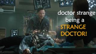 doctor strange being a STRANGE DOCTOR for 14 minutes.