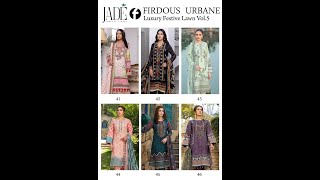 Jade Firdous Urbane Luxury Lawn Collection Vol 5 Pakistani Suit ll Latest Pkistani suit 2022