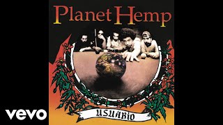 Planet Hemp - Mantenha o Respeito (Pseudo Vídeo)