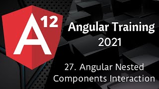 27 Angular Nested Component Interaction | Angular 12 Tutorial | NAVEEN SAGGAM