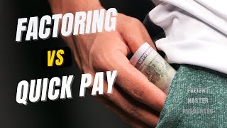 Factoring vs Quick Pay: Truckers WIN Big