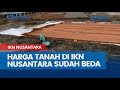 Dulu Cuma Rp 5 Juta Per Hektar, Kini Harga Tanah di IKN Nusantara Sudah Beda, Bandingkan dengan SCBD