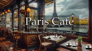 Classic Coffee Shop Ambience in Paris With Enchanted Bossa Nova Piano For Open Moods | Smooth Jazz