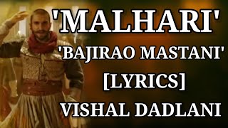 'Malhari' - [Lyrics] | Bajirao Mastani | Vishal Dadlani | Indian Beats | Superhit Hindi Song |