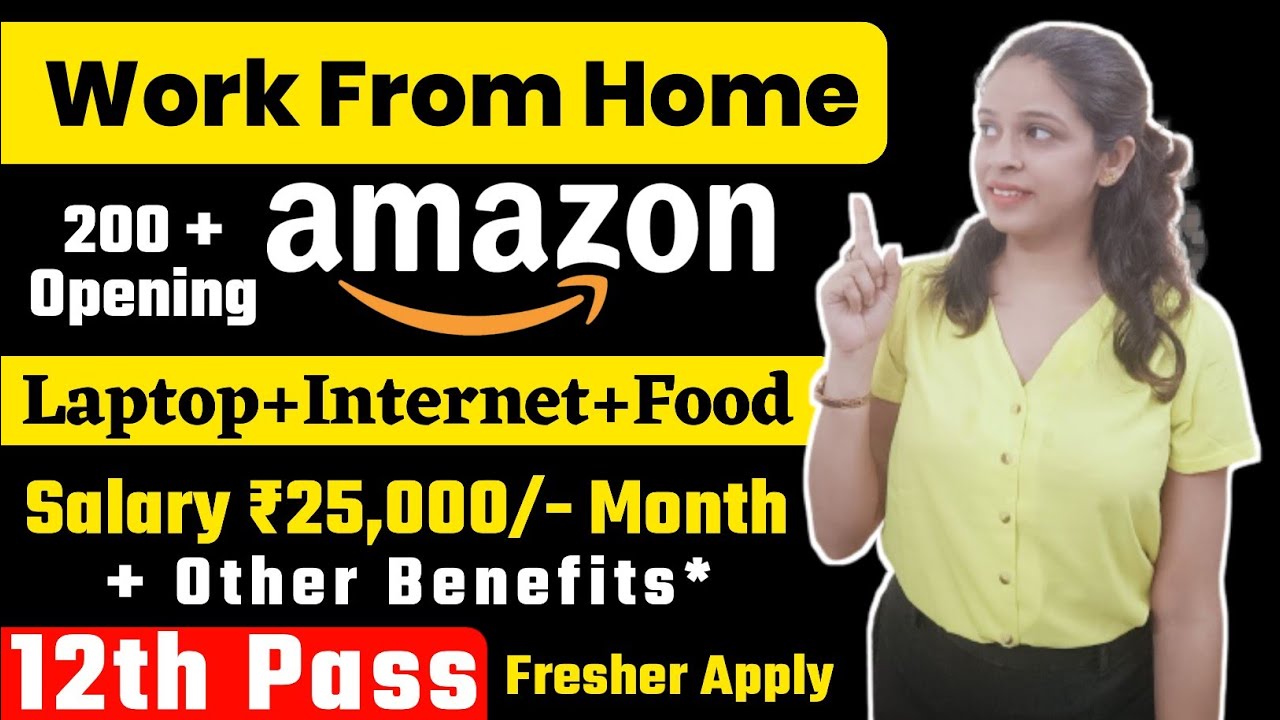 Work From Home Jobs Amazon || 12th Pass, Freshers Jobs || Latest Amazon ...