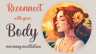 Reconnect to your Body, Morning Meditation