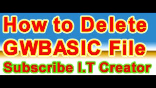 How to delete GWBASIC File By Sir Ali Raza